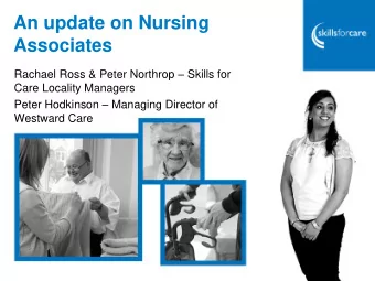 Associates Rachael Ross &amp; Peter Northrop  Skills for  Care Locality Managers Peter Hodkinson