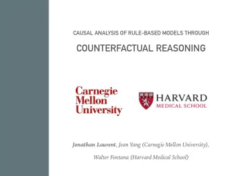 COUNTERFACTUAL REASONING Jonathan Laurent , Jean Yang (Carnegie Mellon University),  Walter Fontana