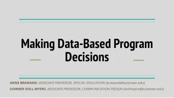 Making Data-Based Program  Decisions ANNE BRAWAND , ASSOCIATE PROFESSOR , SPECIAL EDUCATION