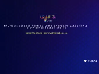 #GHC18  DROPBOX FULL-  TEXT  FULL SEARCH PAGE 2    | GRACE HOPPER CELEBRATION 2018  #GHC 18