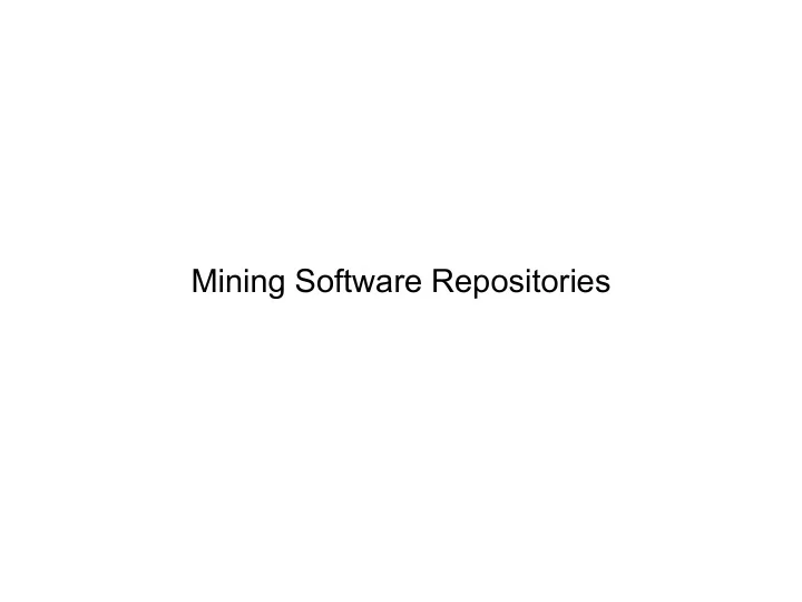 mining software repositories