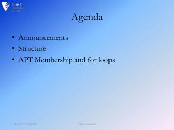 Agenda  Announcements  Structure  APT Membership and for loops  1/14/2013 CompSci101