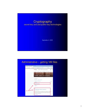 Cryptography  Cryptography  secret-  secret  -key and and public  key and and public-  -key