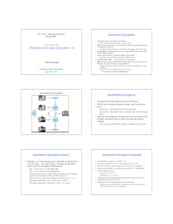 Protection and Security - II    Encrypts a block of data at a time (64 bit messages, with 56 bit