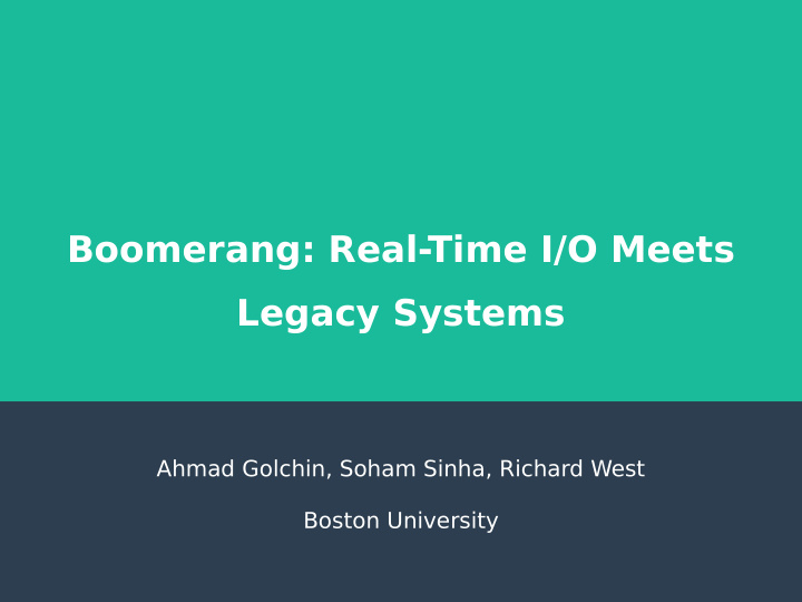 boomerang real time i o meets legacy systems