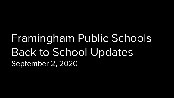 framingham public schools back to school updates