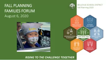FALL PLANNING  BELLEVUE SCHOOL DISTRICT  Fall Planning 2020  FAMIL  ILIES FORUM  August 6, 2020
