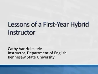 Cathy VanHeirseele  Instructor, Department of English  Kennesaw State University  Education Model