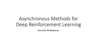 Deep Reinforcement Learning  Dominik Winkelbauer State   Value function:  1  1  0.5