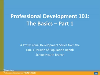 Professional Development 101: The Basics  Part 1  A Professional Development Series from the