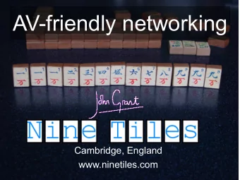 AV-friendly networking  Cambridge, England  www.ninetiles.com  Benefits of networks for AV  Live