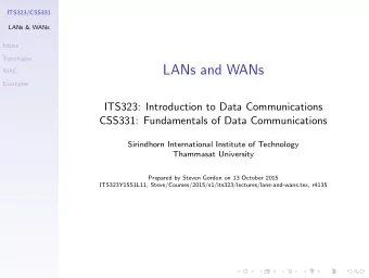 LANs and WANs  MAC  Examples  ITS323: Introduction to Data Communications  CSS331: Fundamentals of