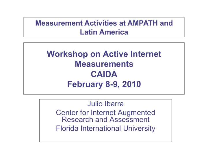 workshop on active internet measurements caida