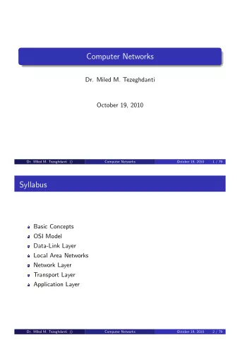 Computer Networks  Dr. Miled M. Tezeghdanti  October 19, 2010  Dr. Miled M. Tezeghdanti ()