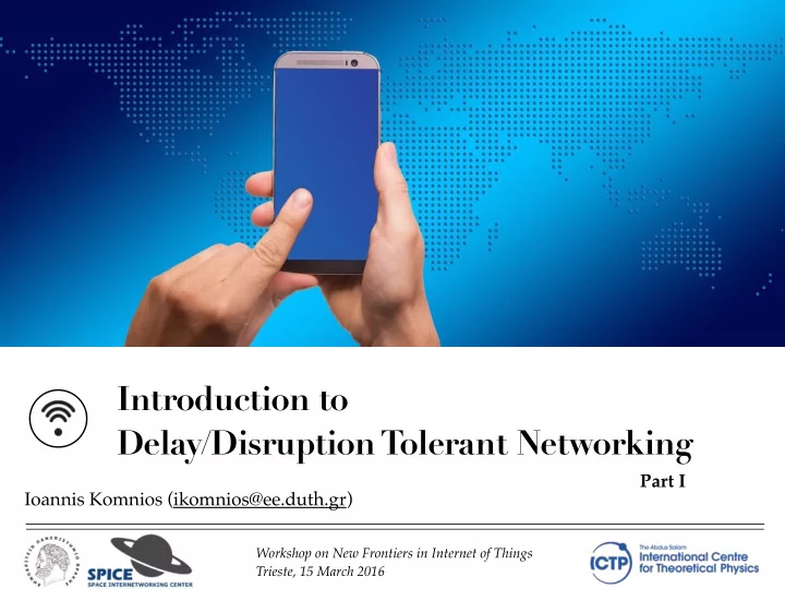 introduction to delay disruption tolerant networking