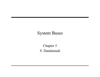 System Buses  Chapter 5  S. Dandamudi  Outline   Introduction   Bus arbitration  Dynamic