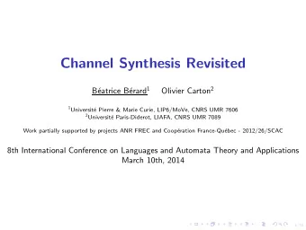 Channel Synthesis Revisited erard 1 Olivier Carton 2  B  eatrice B 1 Universit  e Pierre