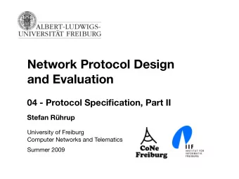 Network Protocol Design  and Evaluation  04 - Protocol Specification, Part II  Stefan Rhrup