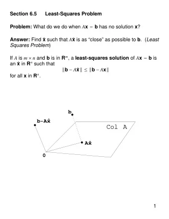 Col A  Ax    0  1 Let W = Col A where A is m  n and A =  . a 1 a 2  a n Suppose b is in R m