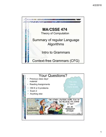 MA/CSSE 474  Theory of Computation  Summary of regular Language  Algorithms  Intro to Grammars
