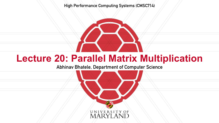 lecture 20 parallel matrix multiplication