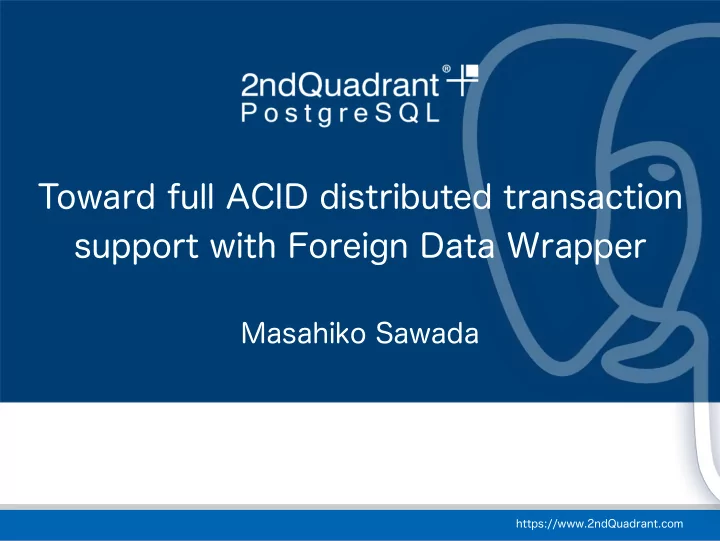 toward full acid distributed transaction support with