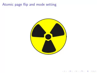 Atomic page flip and mode setting  Hardware structure and abstraction  Atomic page flip  The