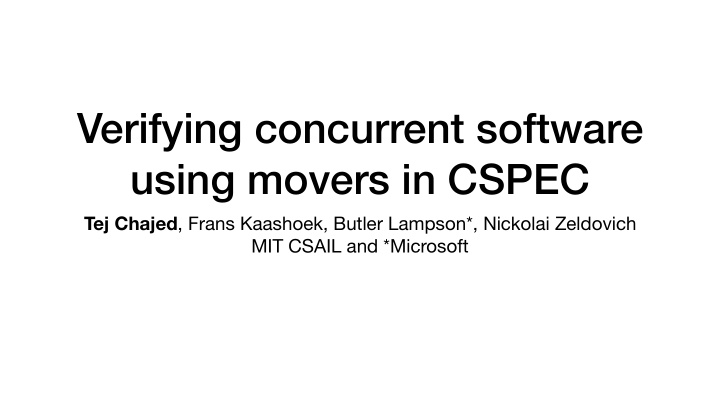 verifying concurrent software using movers in cspec