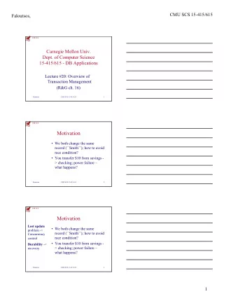 15-415/615 - DB Applications  Lecture #20: Overview of  Transaction Management  (R&amp;G ch. 16)