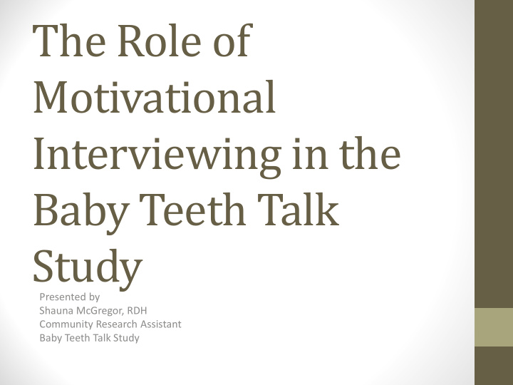 the role of motivational interviewing in the baby teeth
