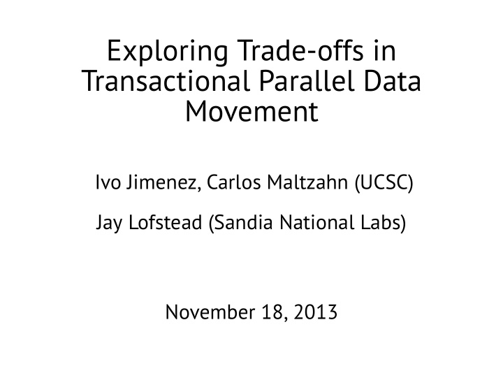 exploring trade offs in transactional parallel data