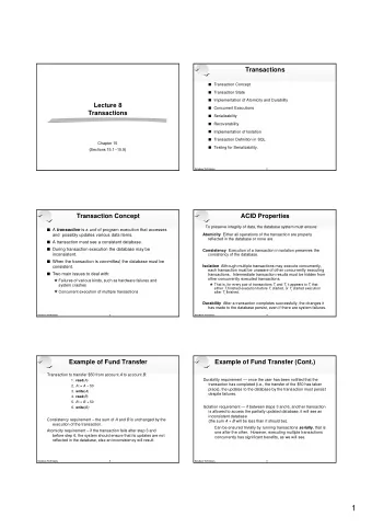 1  Transaction State  Transaction State (Cont.) Active, the initial state; the transaction stays in
