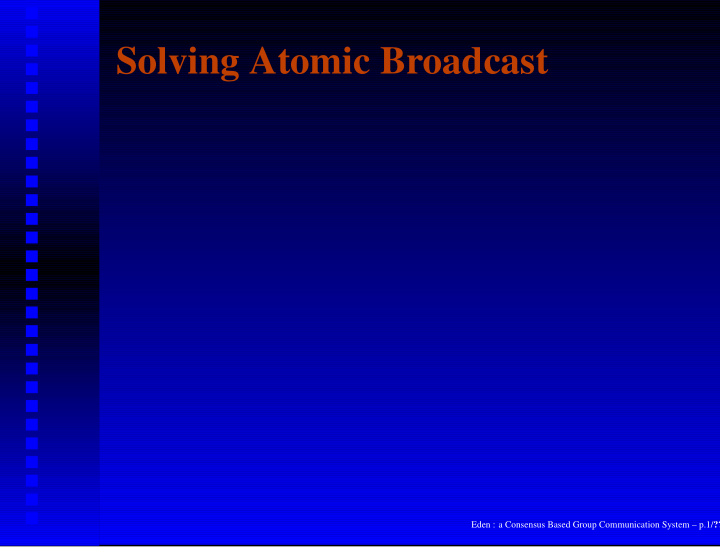 solving atomic broadcast
