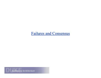 Failures and Consensus  Failures and Consensus  Coordination  Coordination  If the solution to