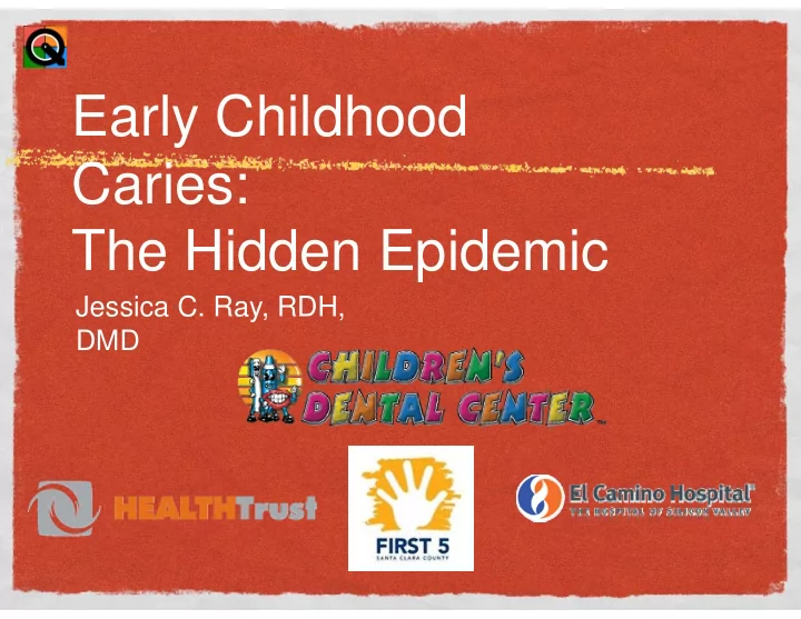 early childhood caries the hidden epidemic