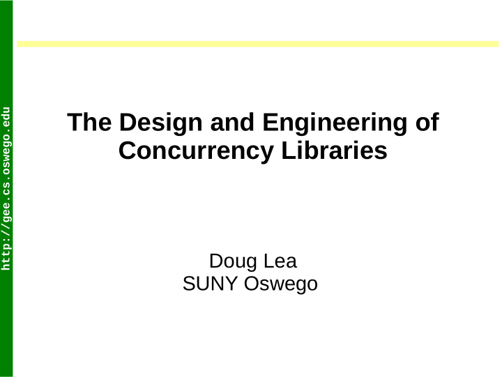 the design and engineering of concurrency libraries