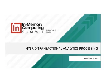 HYBRID TRANSACTIONAL ANALYTICS PROCESSING  KEVIN GOLDSTEIN  WHO IS NEEVE RESEARCH?  Headquartered