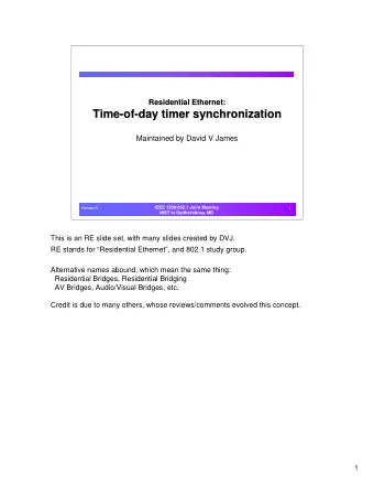 Time-  -of  of-  -day timer synchronization  day timer synchronization  Time  Maintained by David V