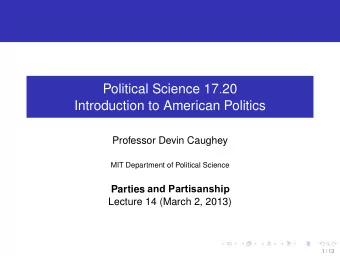 Political Science 17 . 20  Introduction to American Politics  Professor Devin Caughey  MIT