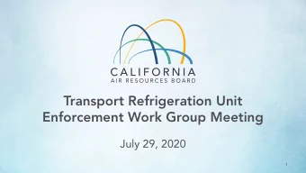 Transport Refrigeration Unit  Enforcement Work Group Meeting  July 29, 2020  1  Updated Concept for