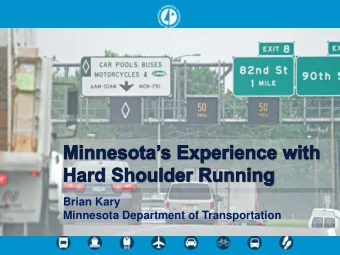 Brian Kary  Minnesota Department of Transportation  Regional Transportation  Management Center