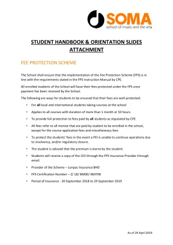 STUDENT HANDBOOK &amp; ORIENTATION SLIDES  ATTACHMENT  FEE PROTECTION SCHEME  The School shall