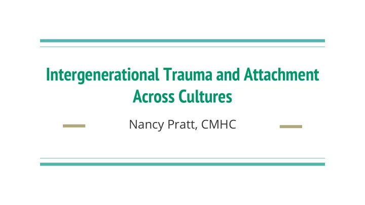 intergenerational trauma and attachment across cultures