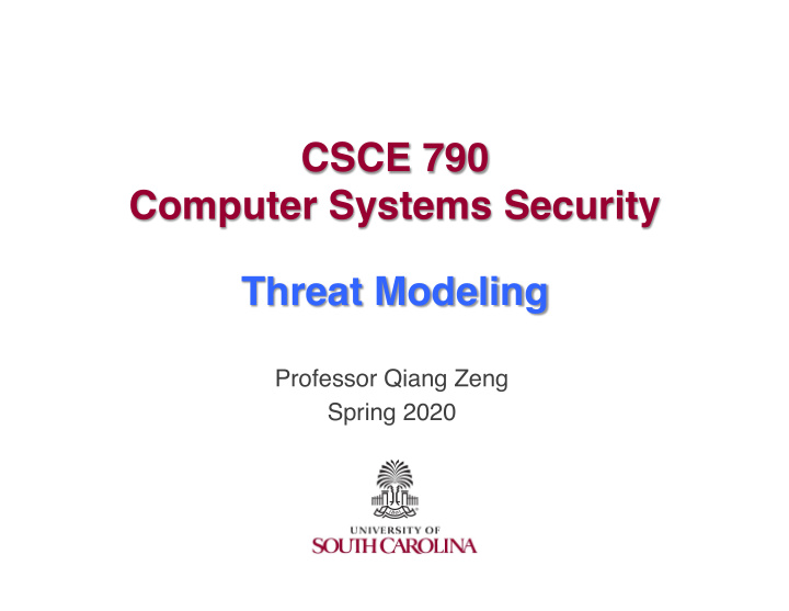 csce 790 computer systems security threat modeling