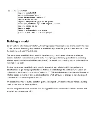 Building a model So far, we have talked about prediction , where the purpose of learning is to be