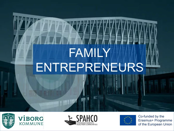 family entrepreneurs stronger parents