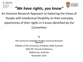 We have rights, you know  An Inclusive Research Approach to Exploring the Views of  People