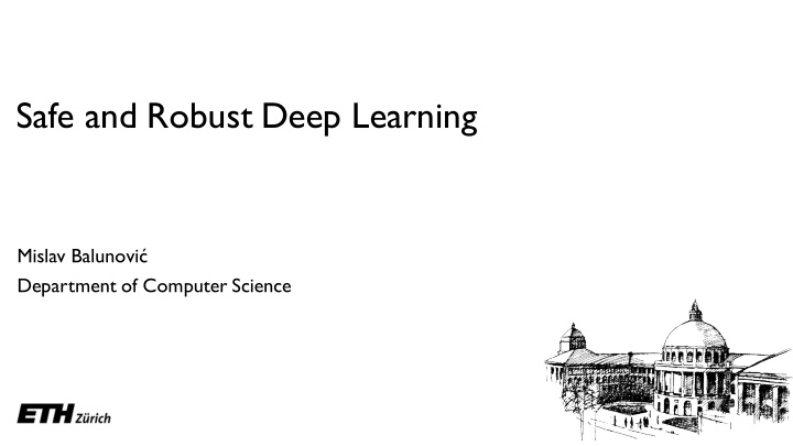 safe and robust deep learning