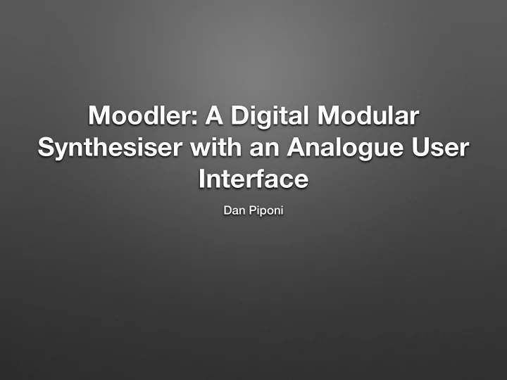 moodler a digital modular synthesiser with an analogue
