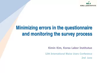 Minimizing errors in the questionnaire  Minimizing errors in the questionnaire  and monitoring the